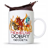 Kubek Prezent Dla Geodety Piekielnie Dobry Geodeta Z Nadrukiem Ze Zdjęciem