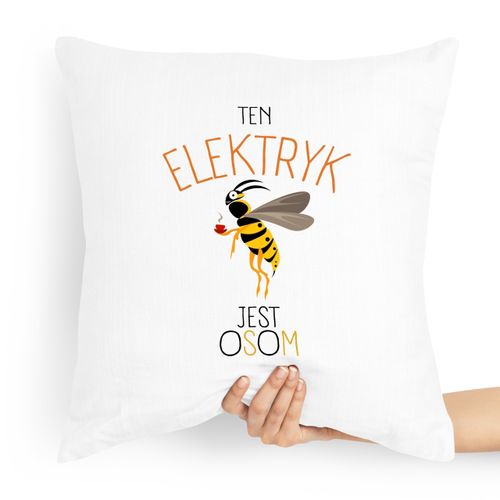 Poduszka Prezent Dla Elektryka Jest Osom Z Nadrukiem Ze Zdjęciem na Arena.pl