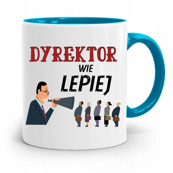 Dla Dyrektora Kubek Błękitny Dyrektor Wie Lepiej Z Nadrukiem Ze Zdjęciem zdjęcie 1