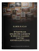 Wykrywanie sprawców zabójstw w świetle założeń taktyki kryminalistycznej