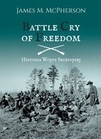 Battle Cry of Freedom historia wojny secesyjnej James M. McPherson