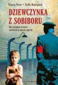 Dziewczynka z Sobiboru. Wstrząsająca historia spotkania w obozie zagłady