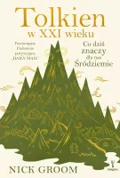 Tolkien w XXI wieku. Co dziś znaczy dla nas Śródziemie