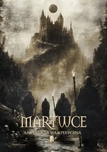 MARTWCE antologia wampiryczna zdjęcie 1