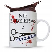 Kubek Fryzjera Fryzjerki Nie Zadzieraj Z Fryzjerem Z Nadrukiem Ze Zdjęciem