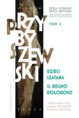 Stanisław Przybyszewski. Tom 2. Dzieci szatana, Il regno doloroso