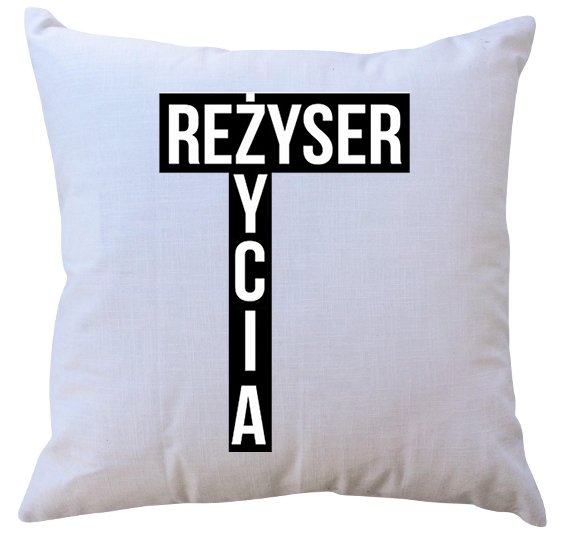 Poduszka z wkładem Reżyser Życia zdjęcie 1