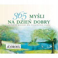 365 myśli na dzień dobry Unikalny prezent...