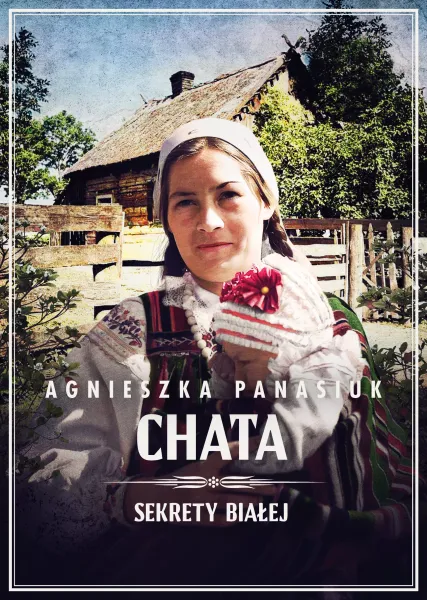 Sekrety Białej. 3. Sekrety Białej. Chata zdjęcie 1