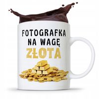 Kubek Dla Fotografa Fotografka Na Wagę Złota Z Nadrukiem Ze Zdjęciem