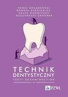 Technik dentystyczny. Testy egzaminacyjne - Paweł Kosakowski