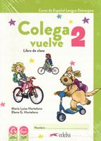 COLEGA VUELVE 2 PODRĘCZNIK + ĆWICZENIA MARIA LUISA HORTELANO, ELENA GONZALE