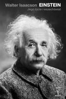 Einstein. Jego życie, jego wszechświat. Walter Isaacson