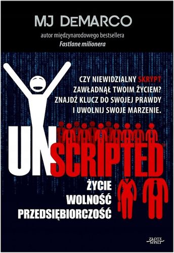 Unscripted. MJ DeMarco. na Arena.pl