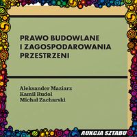 Prawo budowlane i zagospodarowania przestrzeni z autografem autorów