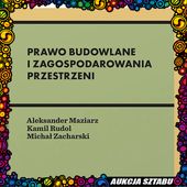 Prawo budowlane i zagospodarowania przestrzeni z autografem autorów