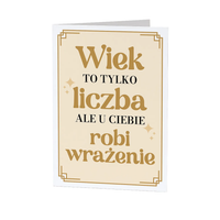 Wiek to tylko liczba, ale u Ciebie robi wrażenie - kartka na prezent