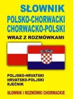 Słownik polsko-chorwacki chorwacko-polski wraz z rozmówkami