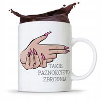 Kubek Prezent Kosmetyczki Takie Paznokcie Z Nadrukiem Ze Zdjęciem