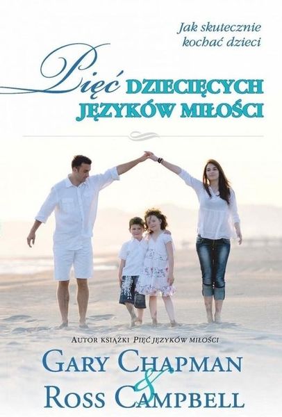 Pięć dziecięcych języków miłości. Chapman Campbell zdjęcie 2