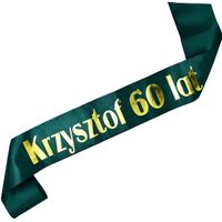 60 lat + imię - szarfa w kolorze zieleni butelkowej ze złotym nadrukiem