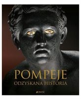 Pompeje. Odzyskana historia - praca zbiorowa
