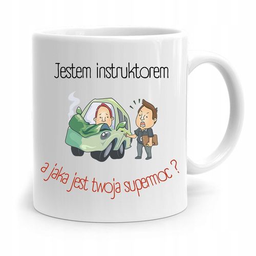 Dla Instruktora Kubek Prezent Jestem Instruktorem Z Nadrukiem Ze Zdjęciem na Arena.pl