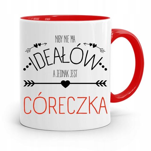 Kubek Czerwony Prezent Dla Córki Nie Ma Ideałów Z Nadrukiem Ze Zdjęciem na Arena.pl