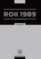 Rok 1989 w Małopolsce. Szkice z dziejów regionu