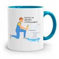 Kubek Błękitny Prezent Dla Hydraulika Zaufaj Mi Z Nadrukiem Ze Zdjęciem