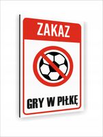 Tabliczka znak informacyjny dibond nadruk UV 20x15 ZAKAZ GRY W PIŁKĘ