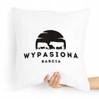 Poduszka Prezent Na Dzień Babci Wypasiona Babcia Z Nadrukiem Ze Zdjęciem