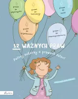 12 Ważnych Praw. Polscy Autorzy O Prawach Dzieci