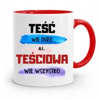 Kubek Czerwony Teściowej Teściowa Wie Wszystko Z Nadrukiem Ze Zdjęciem