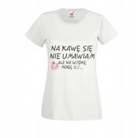 Koszulka top T-SHIRT tekst NA KAWĘ SIĘ NIE UMAWIAM