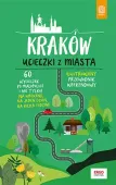 Ucieczki z miasta. Przewodnik weekendowy. Kraków