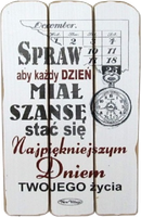 Tabliczka drewniana - Spraw aby każdy dzień miał szansę stać się najpiękniejszym...