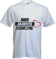 KOSZULKA męska MAM ZAJEBISTĄ DZIEWCZYNĘ prezent