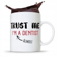 Kubek Prezent Dla Dentysty Trust Me Im A Dentist Z Nadrukiem Ze Zdjęciem