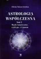 Astrologia współczesna. Tom V. Węzły księżycowe