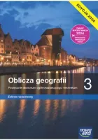 Oblicza Geografii 3. Liceum I Technikum. Podręcznik. Zakres Rozszerzony.