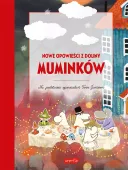 Opowieści z Doliny Muminków. Nowe opowieści z Doliny Muminków