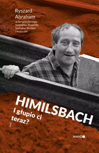 Himilsbach. I Głupio Ci Teraz? zdjęcie 1