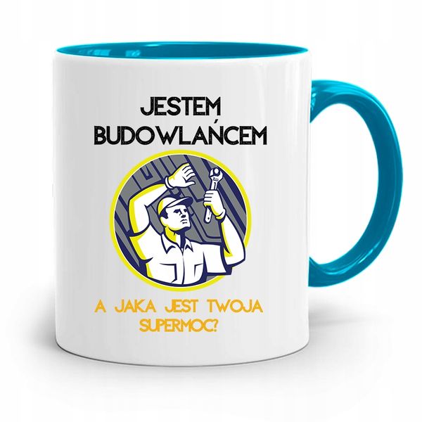 Kubek Błękitny Budowlańca A Jaka Jest Twoja Moc Z Nadrukiem Ze Zdjęciem zdjęcie 1