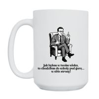 KUBEK „JAK BYŁEM W TWOIM WIEKU…” Wzór - Duży 450 ml