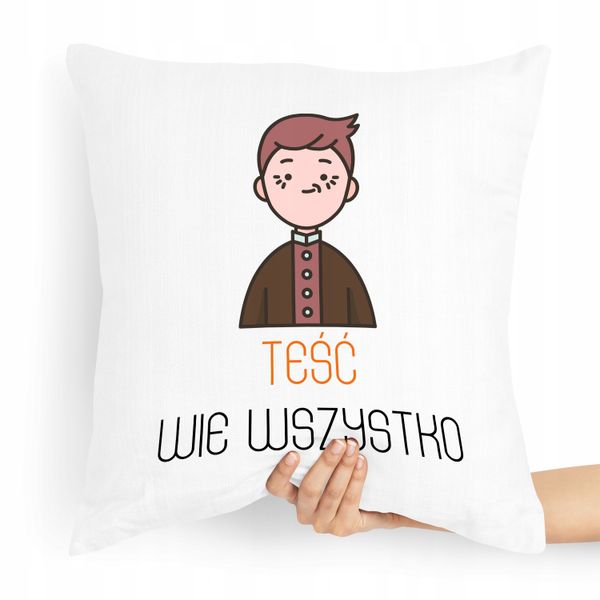 Poduszka Prezent Dla Teścia Teść Wie Wszystko Z Nadrukiem Ze Zdjęciem zdjęcie 1