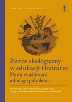 Zwrot ekologiczny w edukacji i kulturze.