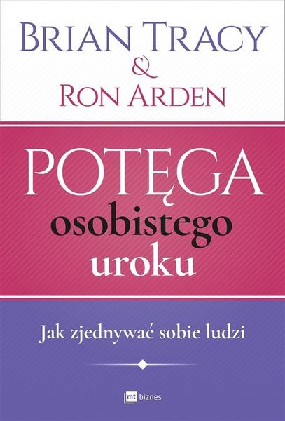 Potęga osobistego uroku Tracy Brian,Arden Ron zdjęcie 1