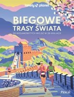 Biegowe trasy świata 50 niesamowitych miejsc w 28