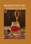 Miodosytnictwo. Sztuka przerabiania miodu i owoców na napoje